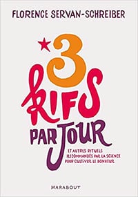 3 kifs par jour - Florence Servan-Schreiber