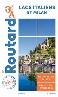 Guide du Routard Lacs italiens et Milan 2021-2022 - Collectif (2021)