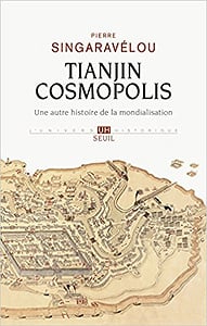 Tianjin Cosmopolis - Pierre Singaravelou