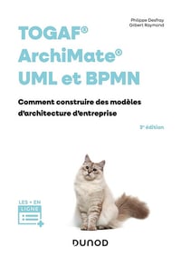 TOGAF, Archimate, UML et BPMN : Comment construire des modèles d'architecture d'entreprises - Philippe Desfray (2024)