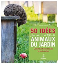 50 idées pour nourrir et loger les animaux du jardin - Bärbel Oftring