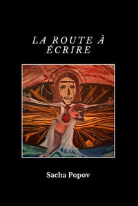 La route a ecrire - Sacha Popov