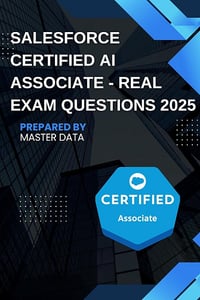 Master Data - Salesforce Certified AI Associate - Real Exam Questions 2025: Real questions for AI Associate certification exam (Latest Version) (2025)