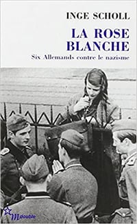 La rose blanche - Inge Scholl