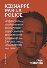 Serge Mongeau - Kidnappé par la police (2026)