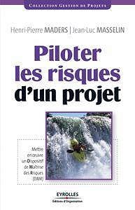 Henri-Pierre Maders, "Piloter les risques d’un projet"