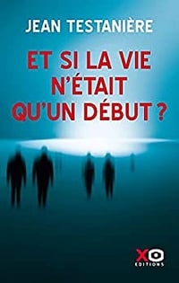 Et si la vie n'était qu'un début - Jean Testanière- Aurélie Fredy (2022)