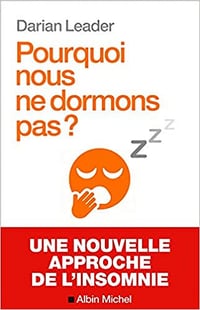 Pourquoi nous ne dormons pas ? - Darian Leader (2020)