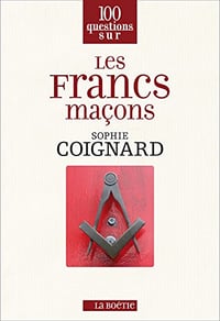 Les Francs-maçons - Sophie Coignard