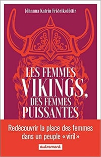 Les Femmes vikings, des femmes puissantes - Jóhanna Katrín Friðriksdóttir (2020)