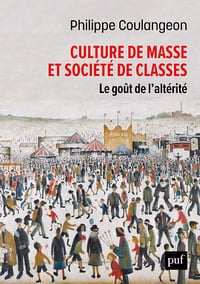 Culture de masse et société de classes - Philippe Coulangeon (2021)