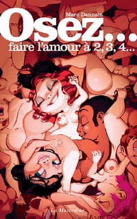 Marc Dannam - Osez... faire l'amour a 2, 3, 4...