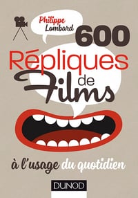 600 répliques de films à l’usage du quotidien (2016)