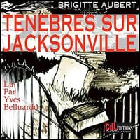 Ténèbres sur Jacksonville - Brigitte Aubert