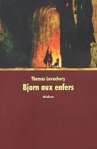 Thomas Lavachery - Bjorn aux enfers, Tome 1
