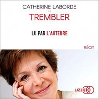 Catherine Laborde - Trembler (2019)