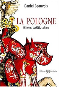 La Pologne : Histoire, société, culture - Daniel Beauvois
