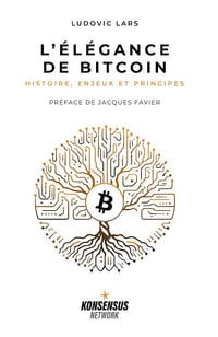 Ludovic Lars - L'Élégance de Bitcoin: Histoire, Enjeux et Principes (2024)