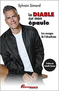 Le diable sur mon épaule - Les ravages de l'alcoolisme - Sylvain Simard