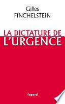 Gilles Finchelstein - La dictature de l'urgence (2011)