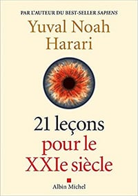 Yuval Noah Harari - 21 Leçons pour le XXIème siècle (2018)