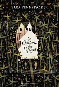 Le château des papayes - Sara Pennypacker (2021)