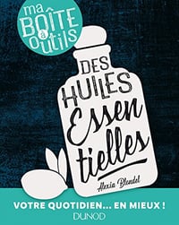 Ma boîte à outils des huiles essentielles - Alexia Blondel (2018)