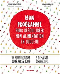 Mon programme pour rééquilibrer mon alimentation en douceur - Elisabeth Smeysters et Dominique Gassin (2018)
