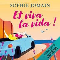 Et viva la vida ! - Sophie Jomain (2024)