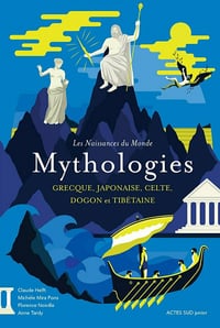 Les naissances du monde - Mythologies grecque, japonaise, celte, dogon et tibétaine - Collectif