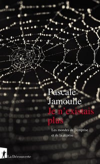 Je n'existais plus : Les mondes de l'emprise et de la déprise - Pascale Jamoulle (2021)