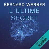 L'ultime secret: Aventuriers de la Science 2 - Bernard Werber (2021)