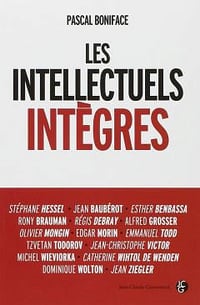 Les intellectuels intègres - Pascal Boniface
