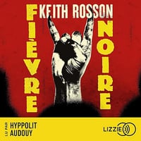 Fièvre noire - Keith Rosson, Charles Bonnot - traducteur, Sigolène Vivier (2026)