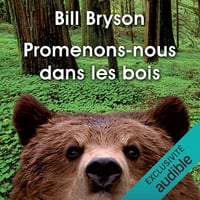 Promenons-nous dans les bois - Bill Bryson (2021)