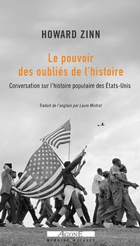 Le Pouvoir des oubliés de l’histoire: Conversation sur l’histoire populaire des États-Unis - Howard Zinn (2021)