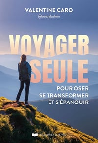 Valentine Caro - Voyager seule - Le guide pour oser, se transformer et s'épanouir (2026)