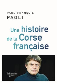 Une histoire de la Corse française - Paul-François Paoli (2023)