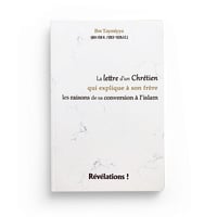 Ibn Taymiyya - La lettre d'un chrétien qui explique à son frère les raisons de sa conversion à l'islam (2022)