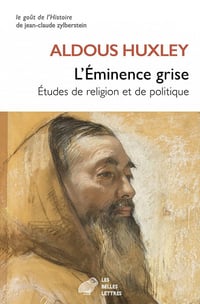 L'Eminence grise : Etudes de religion et de politique - Aldous Huxley (2022)