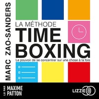 La méthode Timeboxing - Marc Zao-Sanders (2024)