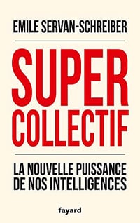 Supercollectif - Emile Servan-Schreiber -Emile Servan-Schreiber (2018)