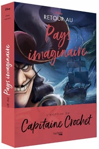 Retour au pays imaginaire : L'histoire du Capitaine Crochet - Serena Valentino (2022)