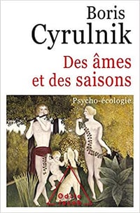 Des âmes et des saisons - Boris Cyrulnik (2021)