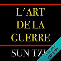 L’art de la guerre. Réfléchir pour vaincre - Sun Tzu [Audio]