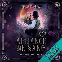 Alliance de Sang: Vampire Dynasty 1 - Jupiter Phaeton & Théo Lemattre (2022)
