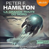 La Grande route du Nord: La Grande route du Nord, Tome 2 - Peter F. Hamilton, Nenad Savic - traducteur (2026)