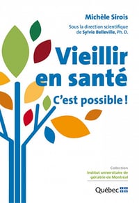 Michèle Sirois - Vieillir en santé : C’est possible !