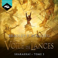 Le Voile de lances: Sharakhaï 3 - Bradley P. Beaulieu