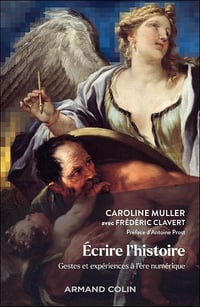 Ecrire l'histoire : Gestes et expériences à l'ère numérique - Caroline Muller (2025)